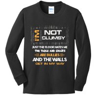 Im Not Clumsy Funny Sayings Sarcastic Men Women Kids Long Sleeve Shirt