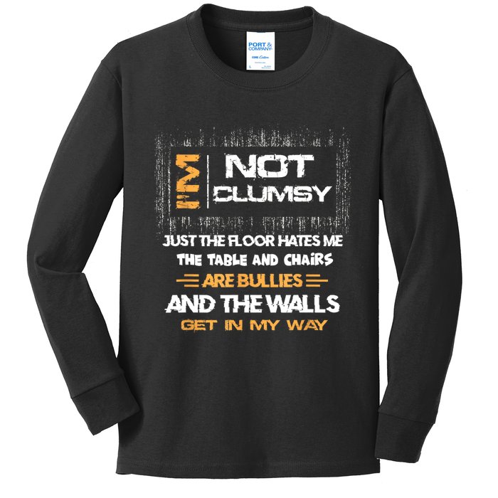 Im Not Clumsy Funny Sayings Sarcastic Men Women Kids Long Sleeve Shirt