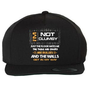 Im Not Clumsy Funny Sayings Sarcastic Men Women Wool Snapback Cap