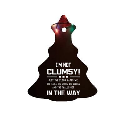 Im Not Clumsy Sarcastic Women Men Boy Girl Funny Saying Ceramic Tree Ornament