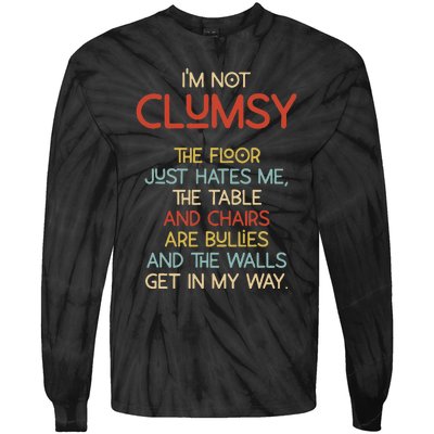 Im Not Clumsy The Floor Hates Me Women Tie-Dye Long Sleeve Shirt