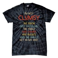 Im Not Clumsy The Floor Hates Me Women Tie-Dye T-Shirt