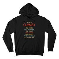 Im Not Clumsy The Floor Hates Me Women Tall Hoodie