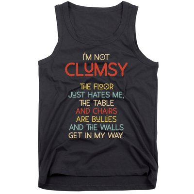 Im Not Clumsy The Floor Hates Me Women Tank Top