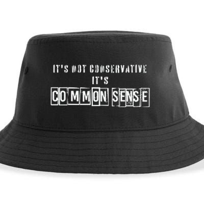 Its Not Conservative Its Common Sense Sustainable Bucket Hat