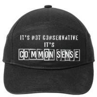 Its Not Conservative Its Common Sense 7-Panel Snapback Hat