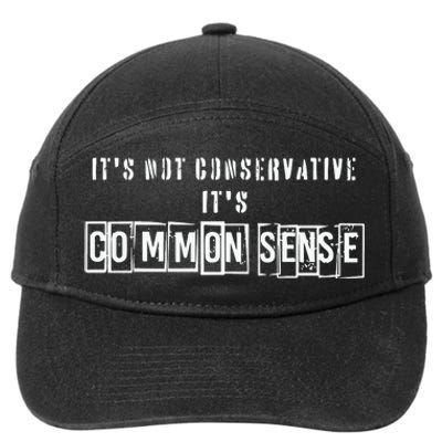 Its Not Conservative Its Common Sense 7-Panel Snapback Hat