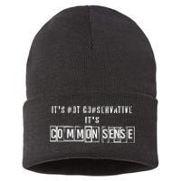 Its Not Conservative Its Common Sense Sustainable Knit Beanie