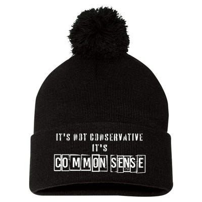 Its Not Conservative Its Common Sense Pom Pom 12in Knit Beanie