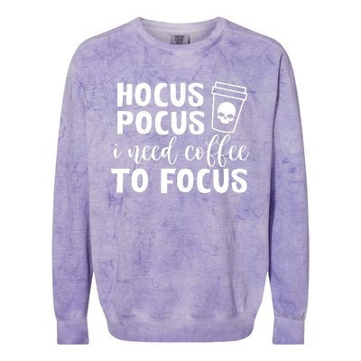 I Need Coffee To Focus Colorblast Crewneck Sweatshirt