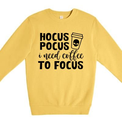 I Need Coffee To Focus Premium Crewneck Sweatshirt