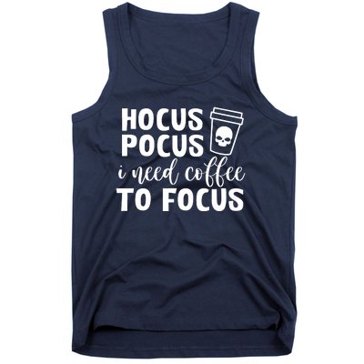 I Need Coffee To Focus Tank Top