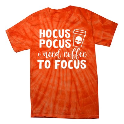 I Need Coffee To Focus Tie-Dye T-Shirt