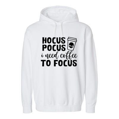 I Need Coffee To Focus Garment-Dyed Fleece Hoodie