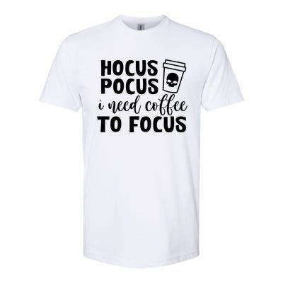 I Need Coffee To Focus Softstyle® CVC T-Shirt