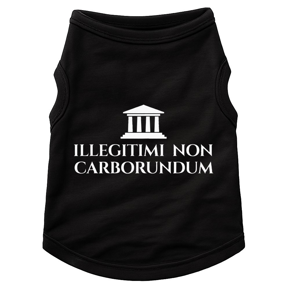 Illegitimi Non Carborundum Funny Dog Latin Phrase Doggie Tank
