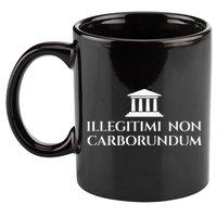 Illegitimi Non Carborundum Funny Dog Latin Phrase 11oz C Handle Ceramic Mug