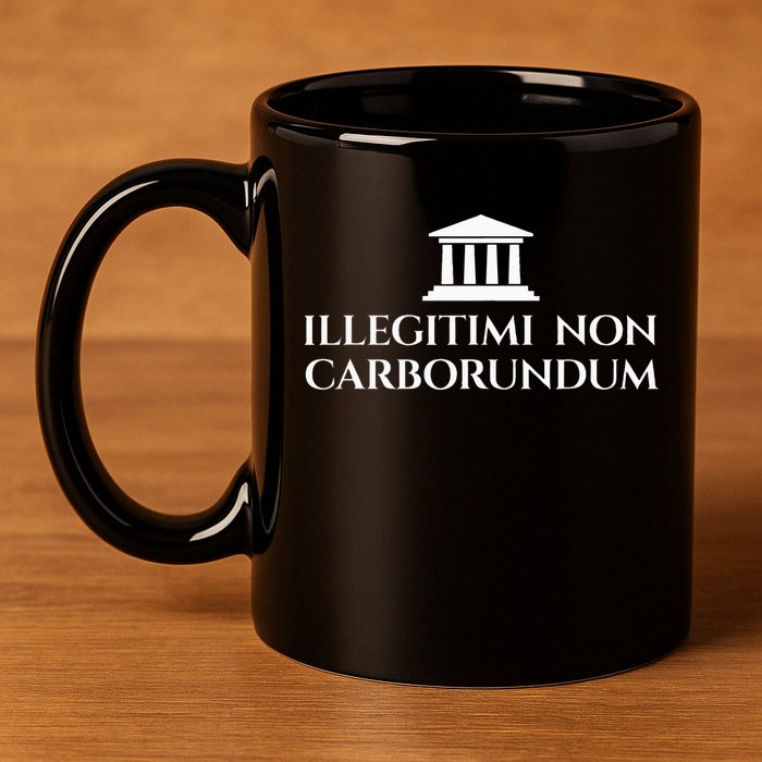 Illegitimi Non Carborundum Funny Dog Latin Phrase 11oz C Handle Ceramic Mug