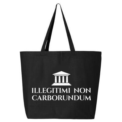 Illegitimi Non Carborundum Funny Dog Latin Phrase 25L Jumbo Tote