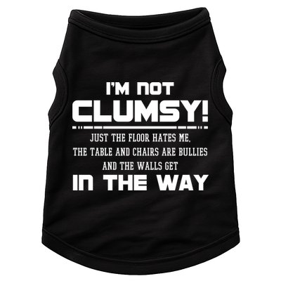 Im Not Clumsy Just The Floor Hates Me Humor Doggie Tank