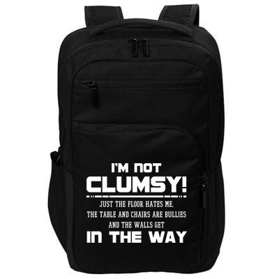 Im Not Clumsy Just The Floor Hates Me Humor Impact Tech Backpack