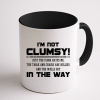 Im Not Clumsy Just The Floor Hates Me Humor Mug
