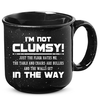 Im Not Clumsy Just The Floor Hates Me Humor 15oz Campfire Ceramic Mug