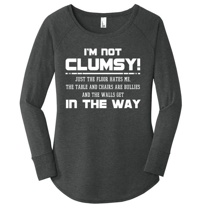 Im Not Clumsy Just The Floor Hates Me Humor Women's Perfect Tri Tunic Long Sleeve Shirt