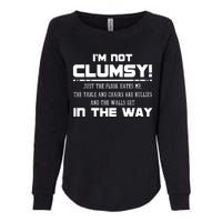 Im Not Clumsy Just The Floor Hates Me Humor Womens California Wash Sweatshirt