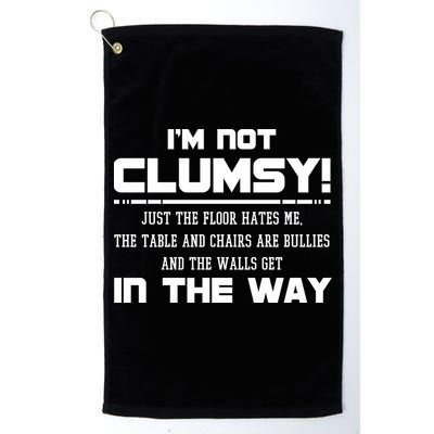 Im Not Clumsy Just The Floor Hates Me Humor Golf Towel