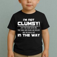 Im Not Clumsy Just The Floor Hates Me Humor Toddler T-Shirt