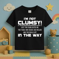 Im Not Clumsy Just The Floor Hates Me Humor Toddler T-Shirt