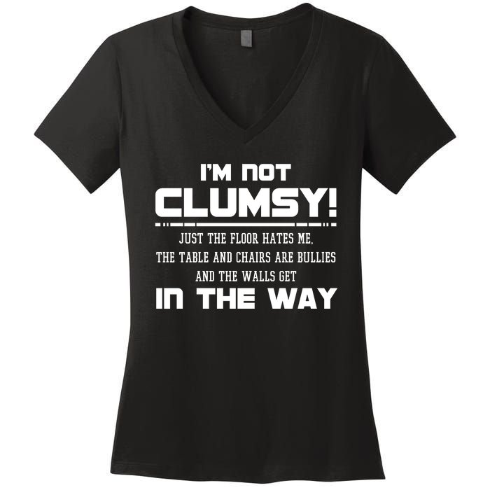 Im Not Clumsy Just The Floor Hates Me Humor Women's V-Neck T-Shirt