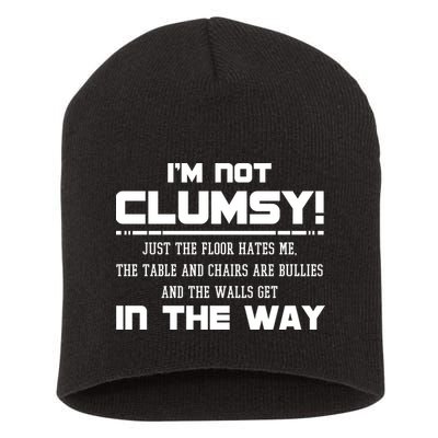 Im Not Clumsy Just The Floor Hates Me Humor Short Acrylic Beanie