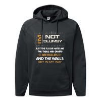 Im Not Clumsy Funny Sayings Sarcastic Men Women Performance Fleece Hoodie