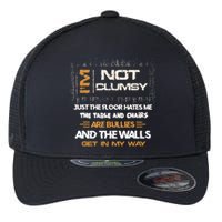 Im Not Clumsy Funny Sayings Sarcastic Men Women Flexfit Unipanel Trucker Cap