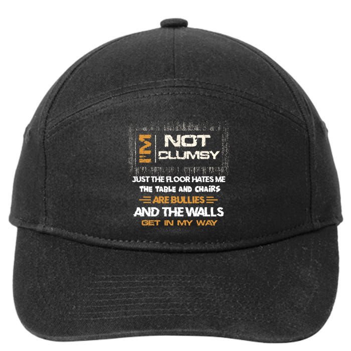 Im Not Clumsy Funny Sayings Sarcastic Men Women 7-Panel Snapback Hat