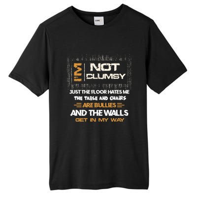 Im Not Clumsy Funny Sayings Sarcastic Men Women Tall Fusion ChromaSoft Performance T-Shirt