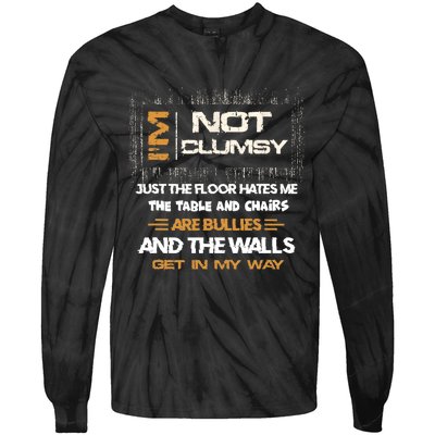 Im Not Clumsy Funny Sayings Sarcastic Men Women Tie-Dye Long Sleeve Shirt