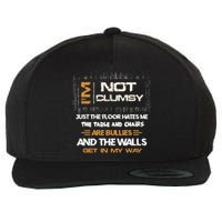 Im Not Clumsy Funny Sayings Sarcastic Men Women Wool Snapback Cap