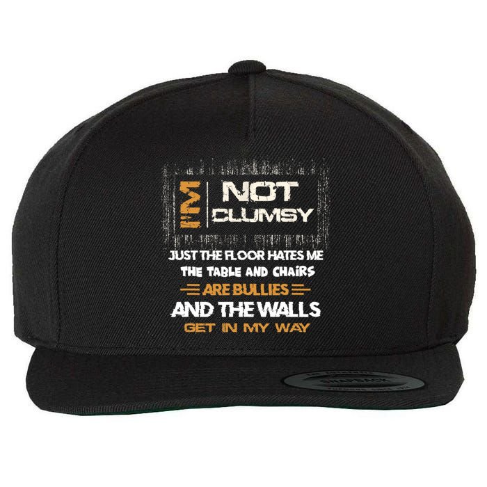 Im Not Clumsy Funny Sayings Sarcastic Men Women Wool Snapback Cap