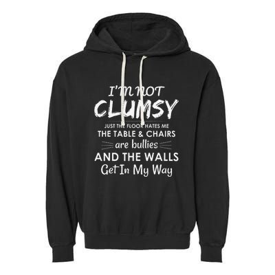 Im Not Clumsy Funny Sayings Sarcastic Girls Garment-Dyed Fleece Hoodie