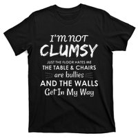 Im Not Clumsy Funny Sayings Sarcastic Girls T-Shirt