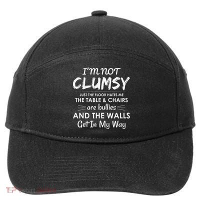 Im Not Clumsy Funny Sayings Sarcastic Girls 7-Panel Snapback Hat