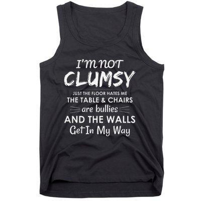 Im Not Clumsy Funny Sayings Sarcastic Girls Tank Top