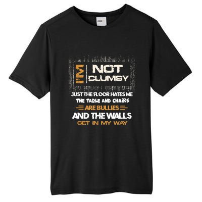 Im Not Clumsy Funny Sayings Sarcastic Tall Fusion ChromaSoft Performance T-Shirt