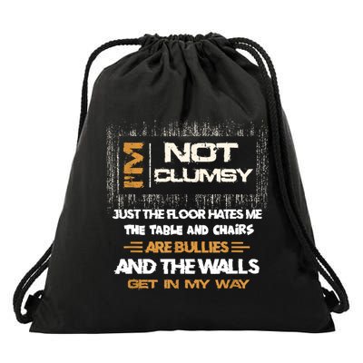 Im Not Clumsy Funny Sayings Sarcastic Drawstring Bag