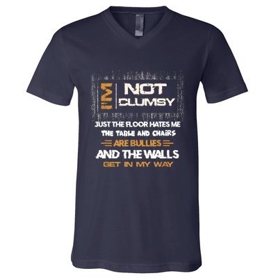 Im Not Clumsy Funny Sayings Sarcastic V-Neck T-Shirt