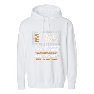 Im Not Clumsy Funny Sayings Sarcastic Garment-Dyed Fleece Hoodie