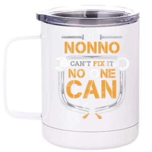 If Nonno CanT Fix It No One Can Funny Grandpa Fathers Day Gift 12 oz Stainless Steel Tumbler Cup